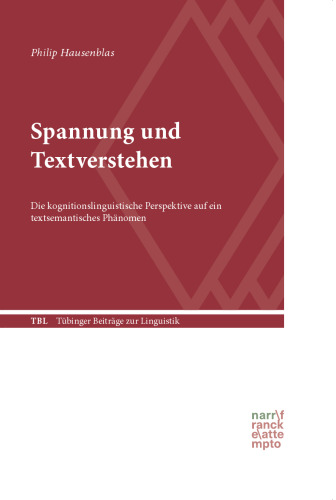 Spannung und Textverstehen: Die kognitionslinguistische Perspektive auf ein textsemantisches Phänomen