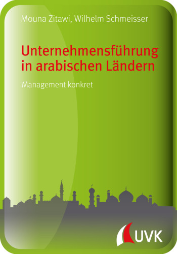 Unternehmensführung in arabischen Ländern: Management konkret