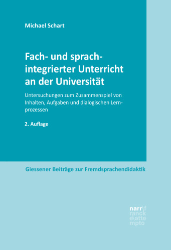 Fach- und sprachintegrierter Unterricht an der Universität: Untersuchungen zum Zusammenspiel von Inhalten, Aufgaben und dialogischen Lernprozessen