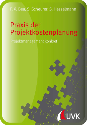 Praxis der Projektkostenplanung: Projektmanagement konkret