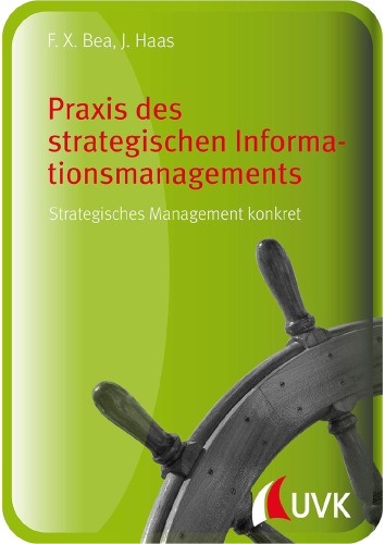Praxis des strategischen Informationsmanagements: Strategisches Management konkret