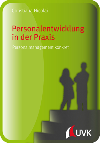 Personalentwicklung in der Praxis: Personalmanagement konkret
