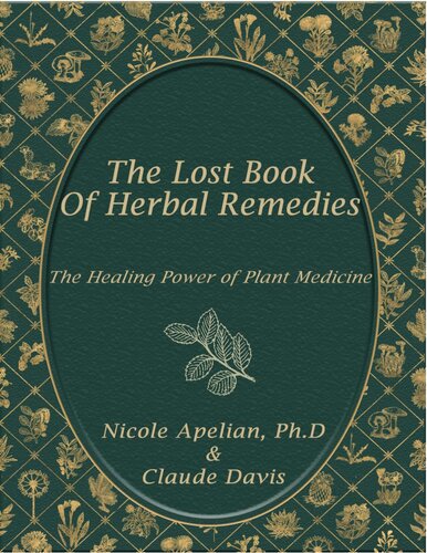 The Lost Book of Herbal Remedies: The Healing Power of Plant Medicine