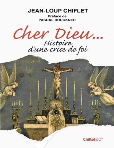 Cher Dieu... Histoire d'une crise de foi