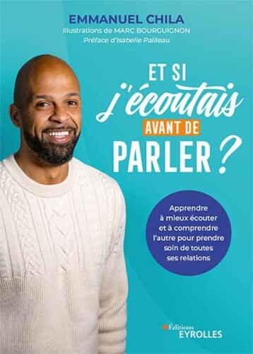 Et si j’écoutais avant de parler ?