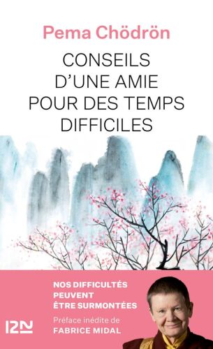 Conseils d’une amie pour des temps difficiles