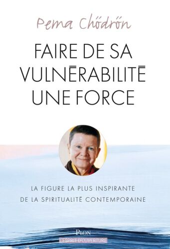 Faire de sa vulnérabilité une force