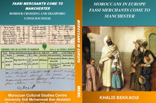 Moroccans in Europe Fassi Merchants Come to Manchester: Border Crossing and Construction of Diasporic Consciousness