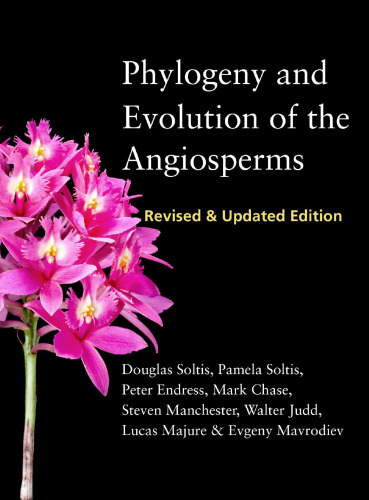 Phylogeny and Evolution of the Angiosperms