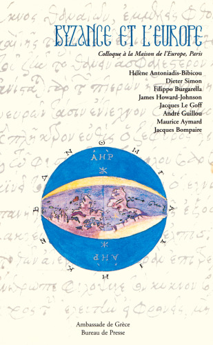 Byzance Et L'Europe: Colloque à la Maison de l'Europe, Paris, 22 avril 1994