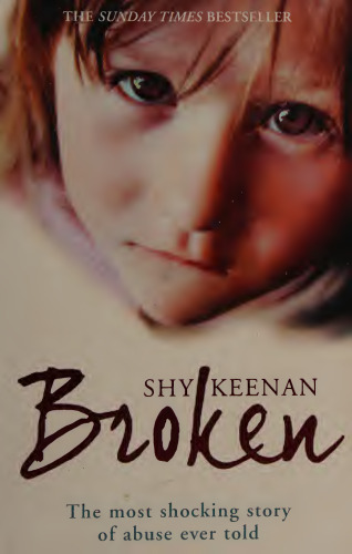 Broken: The most shocking story of abuse ever told