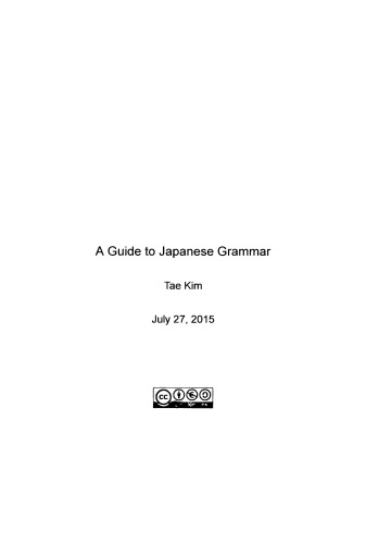 A Guide to Japanese Grammar: A Japanese approach to learning Japanese grammar