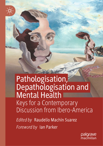 Pathologisation, Depathologisation and Mental Health: Keys for a Contemporary Discussion from Ibero-America