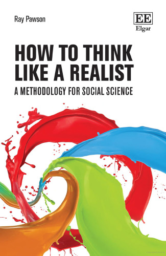 How to Think Like a Realist: A Methodology for Social Science