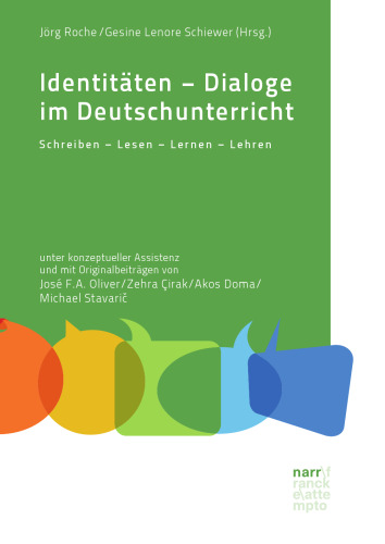 Identitäten - Dialoge im Deutschunterricht: Schreiben - Lesen - Lernen - Lehren