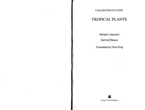 Collins Guide to Tropical Plants: A Descriptive Guide to 323 Ornamental and Economic Plants With 274 Colour Photographs (Collins Pocket Guide)