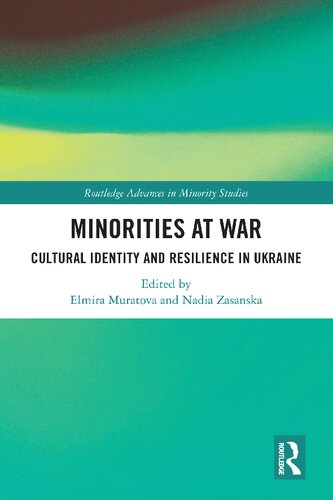 Minorities at War: Cultural Identity and Resilience in Ukraine (Routledge Advances in Minority Studies)