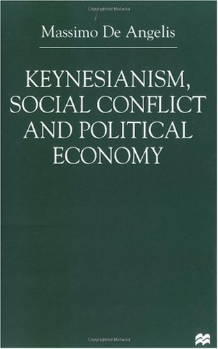Keynesianism, Social Conflict, and Political Economy