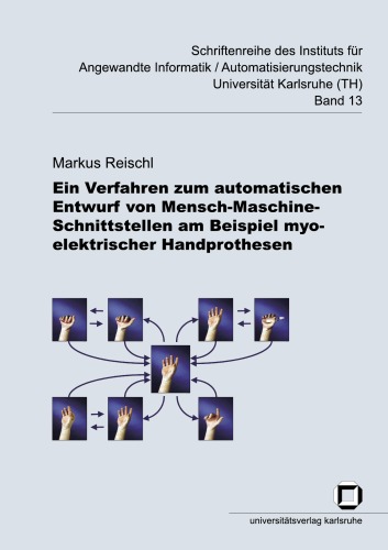 Ein Verfahren zum automatischen Entwurf von Mensch-Maschine-Schnittstellen am Beispiel myoelektrischer Handprothesen  German