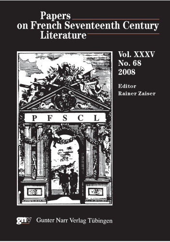 Papers on French Seventeenth Century Literature. Volume XXXV. Number 68