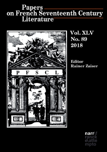 Papers on French Seventeenth Century Literature. Volume XLV. Number 89
