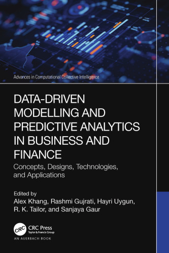 Data-Driven Modelling and Predictive Analytics in Business and Finance