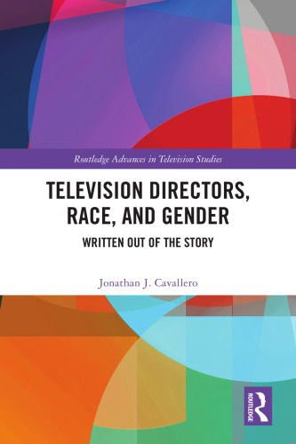 Television Directors, Race, and Gender: Written Out of the Story