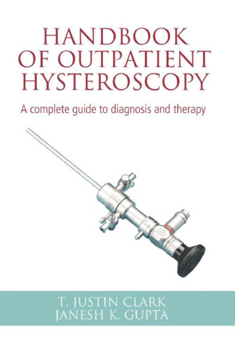 Handbook of Outpatient Hysteroscopy: A Complete Guide to Diagnosis and Therapy