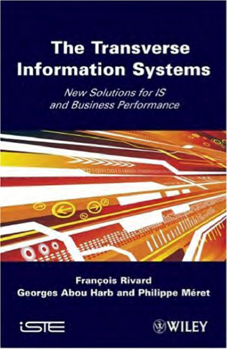 Transverse Information Systems: New Solutions for IS and Business Performance