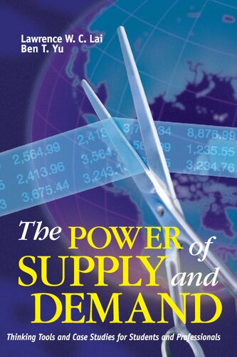 The Power of Supply and Demand: Thinking Tools and Case Studies for Students and Professionals