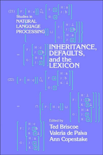 Inheritance, Defaults and the Lexicon (Studies in Natural Language Processing)