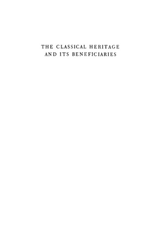 The Classical Heritage and its Beneficiaries