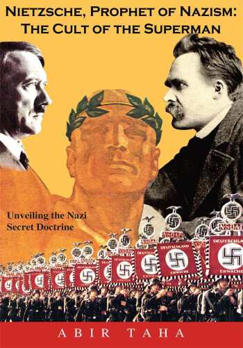 Nietzsche, Prophet of Nazism: The Cult of the Superman; Unveiling the Nazi Secret Doctrine