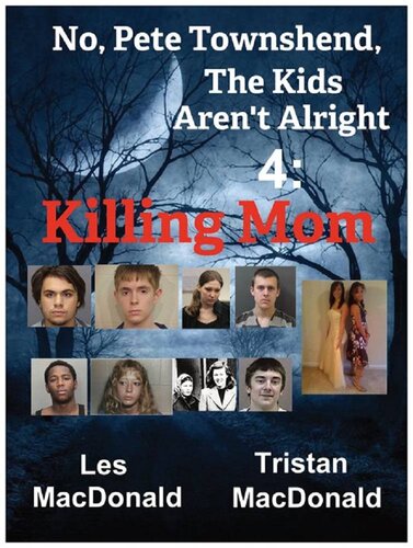 No, Pete Townshend, The Kids Aren't Alright 4: Killing Mom
