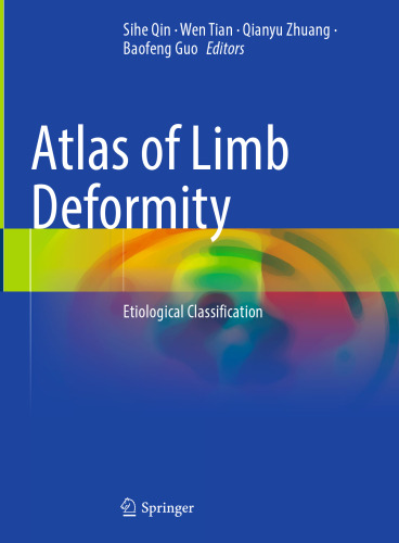 Atlas of Limb Deformity: Etiological Classification