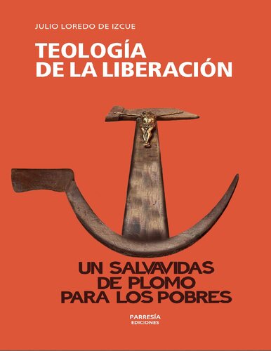 Teología de la liberación : Un salvavidas de plomo para los pobres