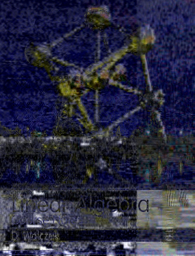 Linear Algebra : Course Notes : Edition 1.0 : with table of contents