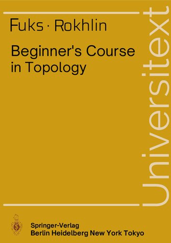 Beginner's Course in Topology: Geometric Chapters                  Title of the Russian original edition: Nacal`nyi kurs topologii