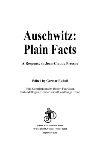 Auschwitz: Plain Facts A Response to Jean-Claude Pressac