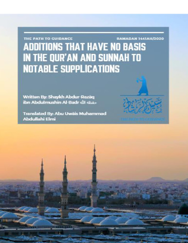 Additions That Have No Basis in the Qurān and Sunnah to Notable Supplications