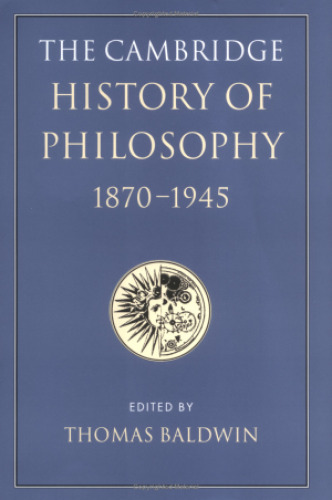 The Cambridge History of Philosophy 1870–1945