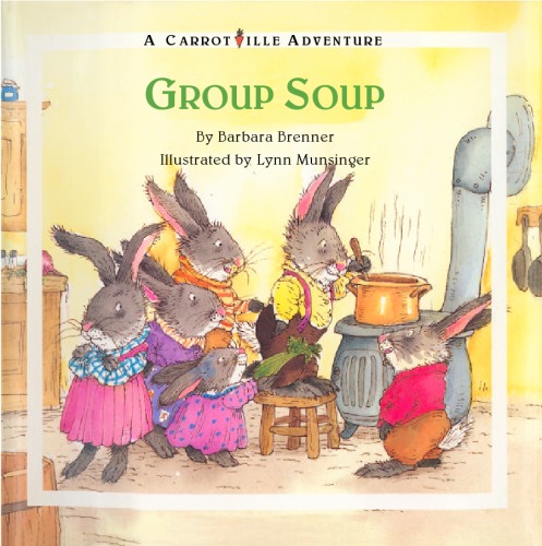 Group Soup (Carrotville, No. 3)