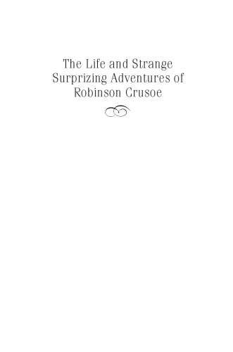 The Life and Strange Surprising Adventures of Robinson Crusoe