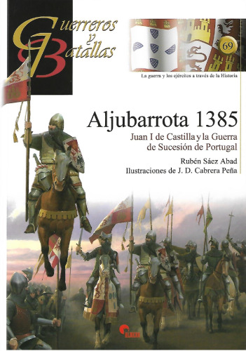 Aljubarrota 1385: Juan I de Castilla y La Guerra de Sucesion de Portugal