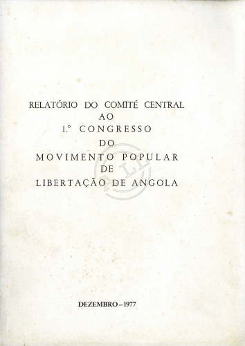 Relatório do Comité Central ao 1.º Congresso do Movimento Popular de Libertação de Angola MPLA