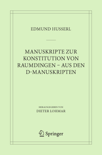 Manuskripte zur Konstitution von Raumdingen – aus den D-Manuskripten