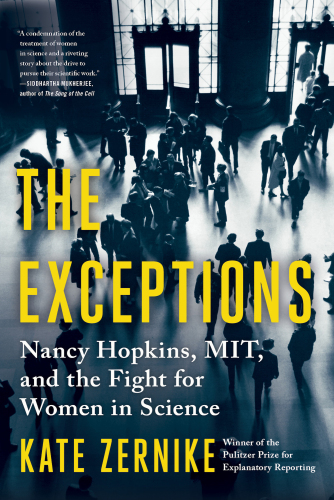 The Exceptions : Nancy Hopkins, MIT, and the Fight for Women in Science