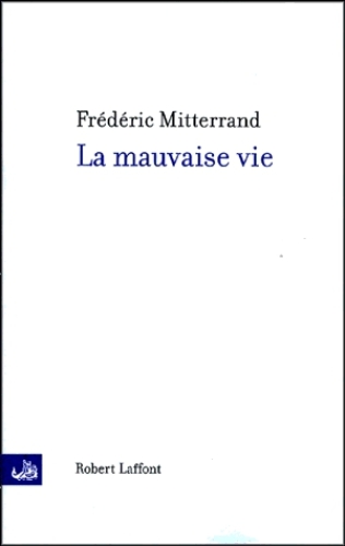 La Mauvaise Vie