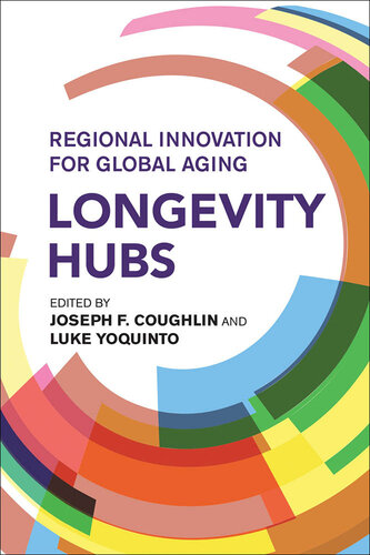 Longevity Hubs : Regional Innovation for Global Aging