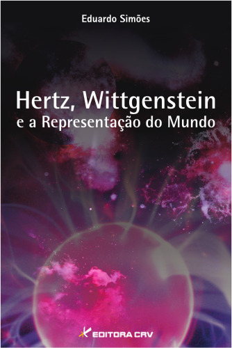 Hertz, Wittgenstein e a Representação do Mundo